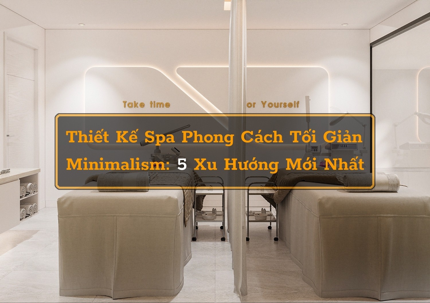 thiết kế spa phong cách tôi giản minimalism