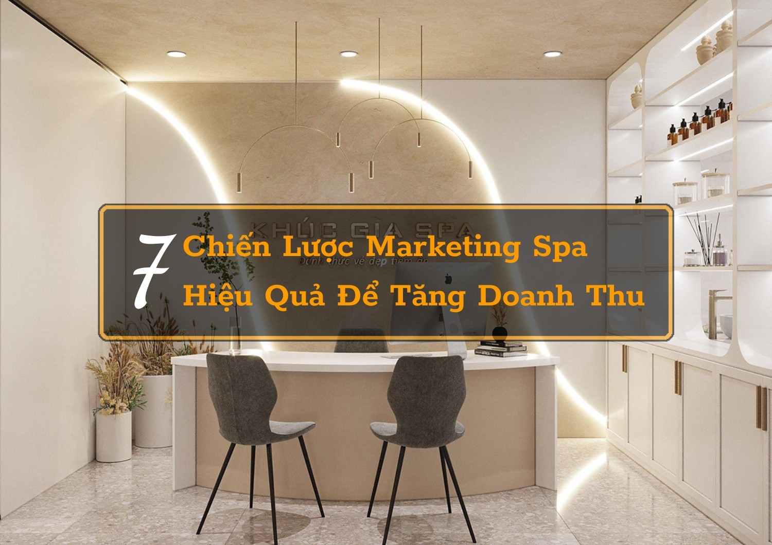 Chiên Lược Marketing Cho Spa Hiệu Quả Để Tăng Doanh Thu